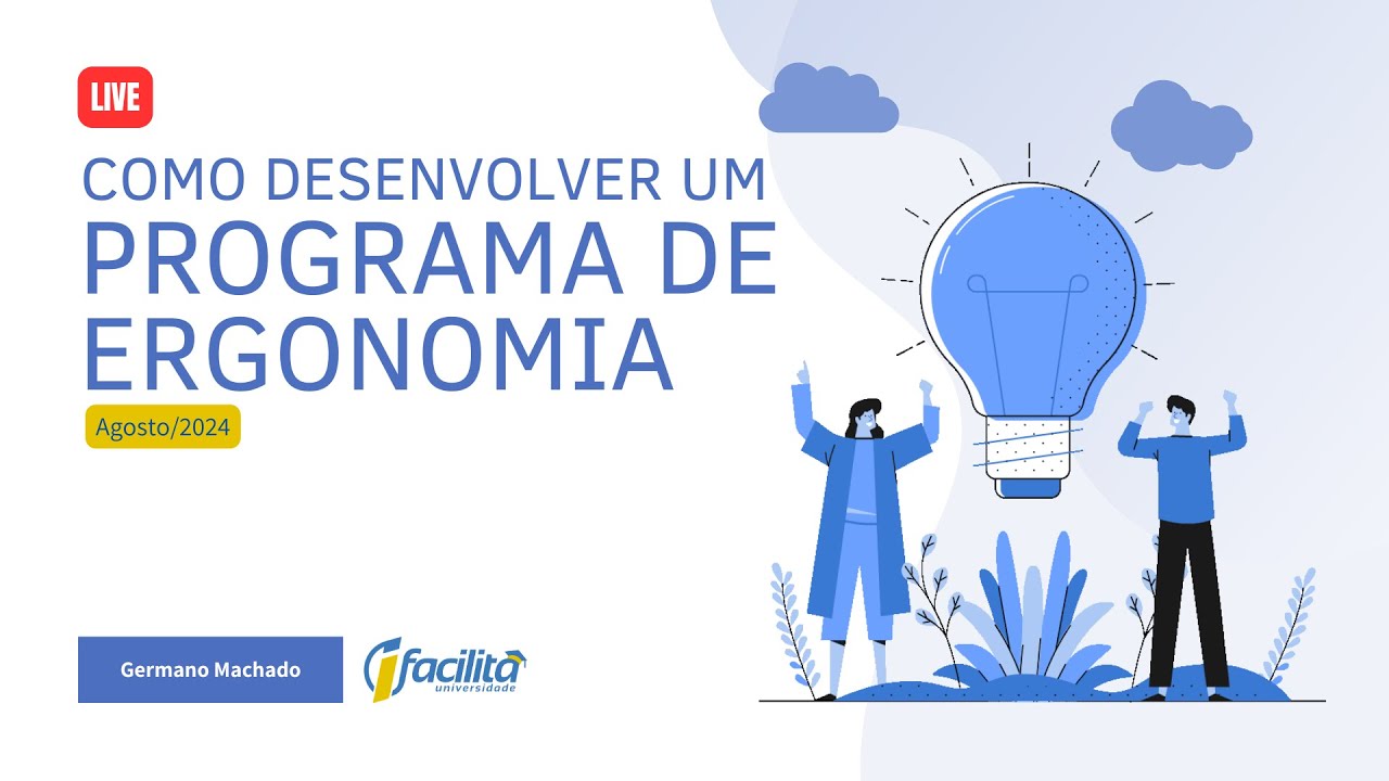 Live - Como desenvolver um Programa de Ergonomia - Universidade ifacilita