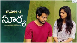 Surya Web Series || Episode - 8 || Shanmukh Jaswanth || Mounika Reddy || Infinitum Media