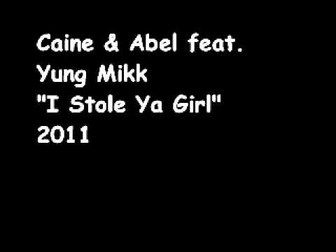 "I Stole Ya Girl" by Caine & Abel feat. Yung Mikk