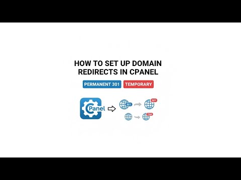 How to Set Up Domain Redirects in cPanel (Permanent 301 and Temporary)