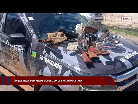 Dupla é presa com armas de fogo em carro em Paulistana 14 02 2023