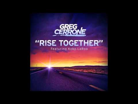 Greg Cerrone ft.KoKo LaRoo--Rise Together