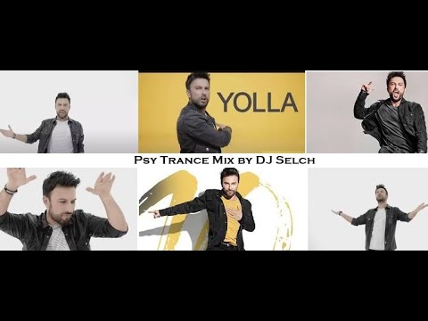 Tarkan - Yolla (Psy Trance Mix by DJ Selch)