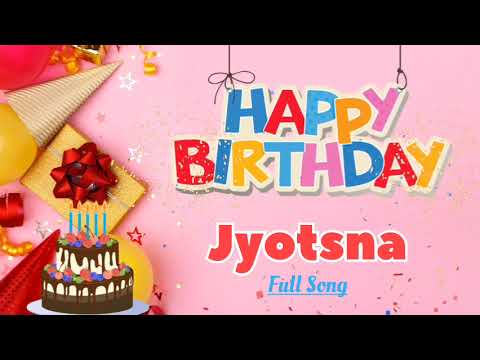 Happy Birthday Jyotsna Song | Personalized Birthday Song | Special Birthday Wishes