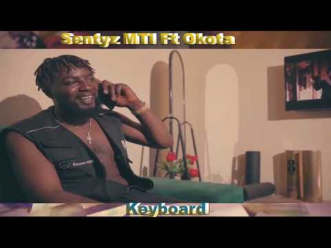 SENTYZ MTI Ft OKOTA- Keyboard (Official Teaser)