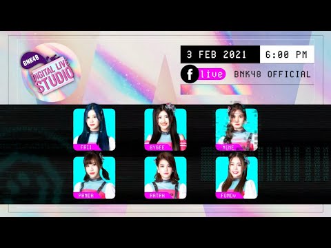 [BNK48] DIGITAL LIVE FROM HOME 03.02.2021