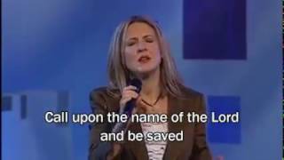 CALL UPON THE NAME OF THE LORD, AND BE SAVED!!!! - GLORIOUS WORSHIP
