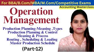 Production Planning Meaning Types | Production Planning & Control Routing Scheduling Loading OMPart1