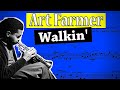 Art Farmer Transcription on Walkin' (Quincy Jones 1956)