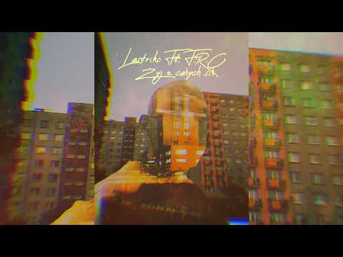 Lastriko ft. F.R.C. - Żyj z całych sił