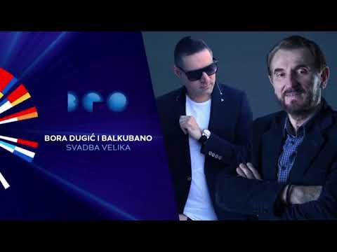 BORA DUGIC I BALKUBANO - SVADBA VELIKA/BEOVIZIJA 2020