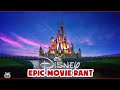 MODERN Disney EPIC RANT