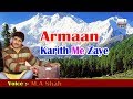 New Kashmiri Song Armaan Karith Me Zaye Zindi Tasveer M Manzoor Ahmad Shah Kashmir Valley