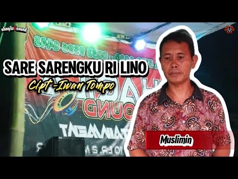 SARE SARENGKU RI LINO || Cipt - Iwan Tompo || Coverby muslimin ||Live Tambua/Maros..
