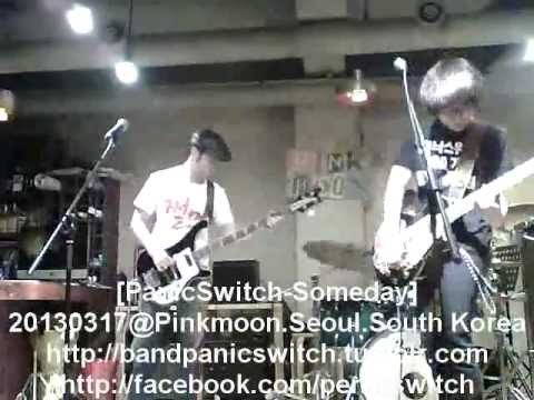 20130317@Pinkmoon PanicSwitch - Someday [패닉스위치-Someday]