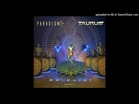 Taurum vs Paradigma - We Exist (Original Mix)