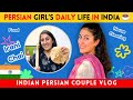 Persian Girl S Daily Life In India After Diwali Vlog Indian Persian Couple Vlog