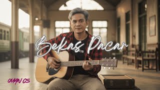 Download lagu Bekas Pacar - Oman Cs mp3