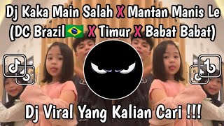 Download lagu DJ KAKA MAIN SALAH X MANTAN MANIS LE TREN DANCE BRAZIL 🇧🇷 X TIMUR X BABAT BABAT VIRAL TIKTOK TERBARU mp3