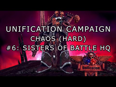 Unification: CHAOS CAMPAIGN (HARD) #6 - Sisters of Battle HQ | Dawn of War: Soulstorm