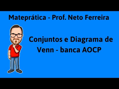 Conjuntos e diagrama de Venn - banca AOCP - Professor Neto Ferreira