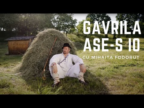 Gavrila - Ase-s io (cu Mihaita Fodorut) | Videoclip