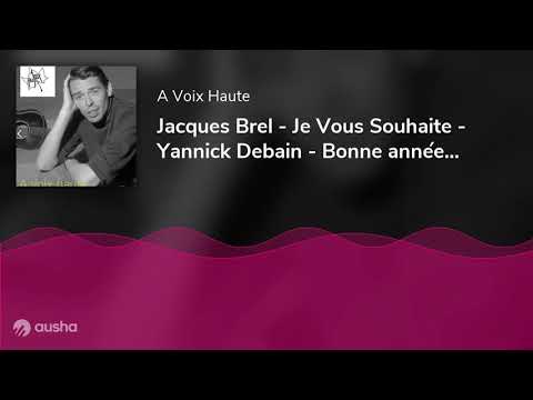 Jacques Brel - Je Vous Souhaite - Yannick Debain - Bonne année 2021