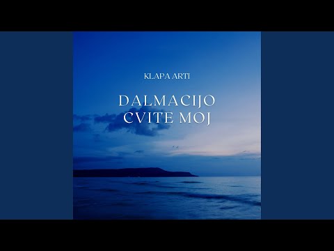 Dalmacijo cvite moj