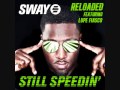 Sway - Still Speedin' [Reloaded] (Feat. Lupe ...