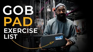 Every Exercise You can Use The GOB Pad with