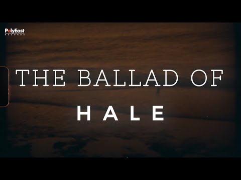 Hale - The Ballad Of - (Official Lyric Video)