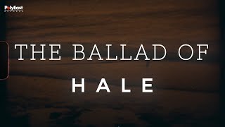 Hale - The Ballad Of - (Official Lyric Video)