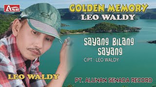 Download lagu LEO WALDY - SAYANG BILANG SAYANG (  Video Musik )HD mp3