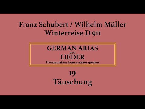 Franz Schubert: Winterreise - 19 Täuschung | Pronunciation