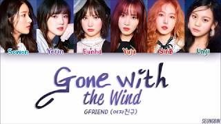 GFRIEND (여자친구) - 'Gone With The Wind (바람에 날려)' Lyrics [Color Coded HAN|ROM|ENG]