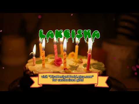 Happy Birthday LAKEISHA   Happy Birthday Song   Birthday Wishes   Birthday Party