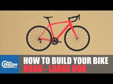 如何打造你的自行車--公路大箱 (How To Build Your Bike - Road Large Box)