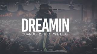 (FREE) 2019 Quando Rondo Type Beat &quot; Dreamin &quot;