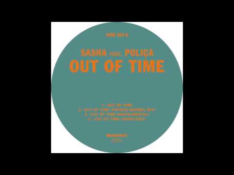 Sasha, Poliça - Out Of Time (Patrice Bäumel Mix)