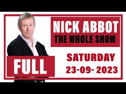 Nick Abbot - The Whole Show: Saturday 23rd September 2023