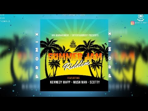 Summer Jam Riddim Promix - Scotty | Mushy Man |Kennedy Mapp | Phantom Beats | Soca 2022