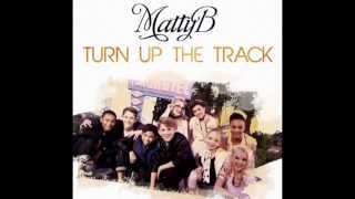 MattyB - Turn Up The Track (Audio)