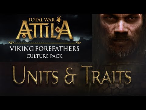 ATTILA - Viking Forefathers DLC - UNITS & TRAITS (Danes, Jutes, Geats)
