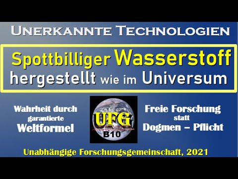 B10 Physik-Doku: Grüner Wasserstoff extrem günstig erzeugt über Kalte Fusion - LENR wie im Universum