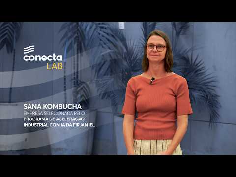 Clique para assistir Conecta Lab: conheça a Sana Kombucha | Firjan IEL