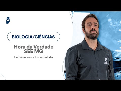 Hora da Verdade SEE MG - Professores e Especialista: Biologia/Ciências - Prof. André Dávila