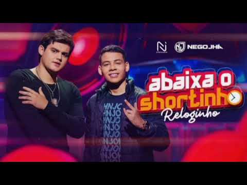 ABAIXA O SHORTINHO (RELOGINHO) - Nego Jhá