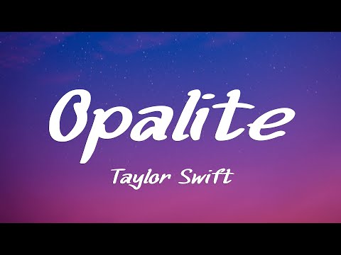 Taylor Swift - Opalite (Lyrics)