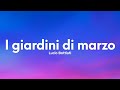Lucio Battisti - I giardini di marzo (Testo/Lyrics)