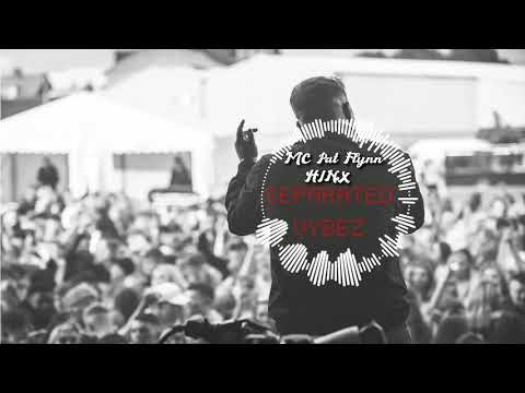 Mc Pat Flynn & HiNX - Seperated Vybez